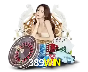 Cassino Online e Cassino Ao Vivo no 389WIN